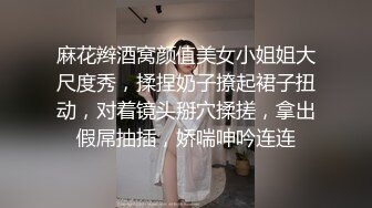 敏妹妹！被俩小哥哥轮流上！第一视角后入美臀，从下往上拍摄，一个操完换另一个，摆弄各种姿势