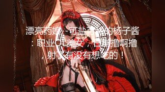 推特字母圈上海萝莉风残忍调教女大神【千曲酱】花样百出极限虐奴~龟头责罚强制取精马眼酷刑