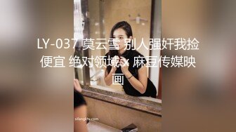 无套爆操圆润巨乳妹子（完整版看间芥）