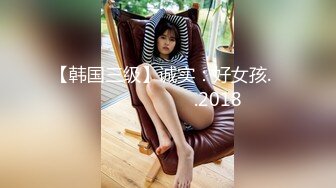 顶级绿帽反差人妻【嫂子爱露出】大杂烩，各种3P4P调教，从头干到尾，全程无尿点