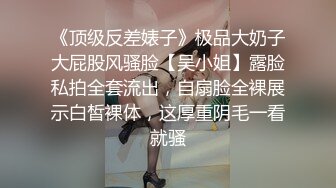  爆炸身材美少女！可惜不露脸！白嫩美乳馒头肥穴，刚买的振动棒插穴，近距离特写磨蹭阴蒂