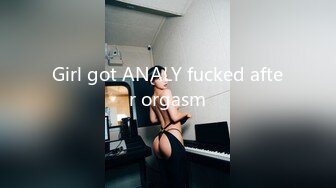 Girl got ANALY fucked after orgasm