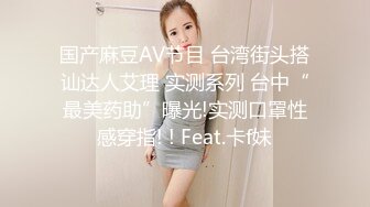 丁山职校韩J妮带闺蜜约炮体验现场实拍被闺蜜传阅全程无尿点销魂呻吟对话有带入感